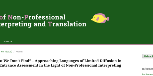 Screenshot of the article heading “‘The Ones That We Don’t Find’ – Approaching Languages of Limited Diffusion in Interpreting. Entrance Assessment in the Light of Non-Professional Interpreting Practice”, published in the Journal of Non-Professional Interpreting and Translation.